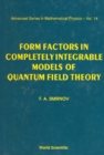 Form Factors In Completely Integrable Models Of Quantum Field Theory - eBook