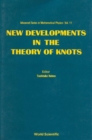 New Developments In The Theory Of Knots - eBook