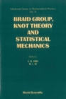 Braid Group, Knot Theory And Statistical Mechanics - eBook
