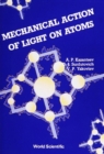 Mechanical Action Of Light On Atoms - eBook