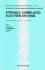Strongly Correlated Electron Systems - Proceedings Of The Anniversary Adriatico Research Conference And Workshop - eBook