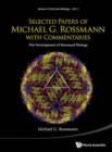 Selected Papers Of Michael G Rossmann With Commentaries: The Development Of Structural Biology - Book