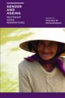 Gender and Ageing : Southeast Asian Perspectives - Book