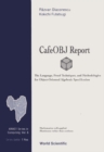Cafeobj Report: The Language, Proof Techniques, And Methodologies For Object-oriented Algebraic Specification - eBook