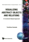 Visualizing Abstract Objects And Relations - eBook