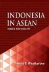 Indonesia in ASEAN : Vision and Reality - Book