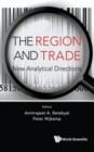Region And Trade, The: New Analytical Directions - Book