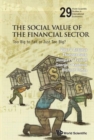 Social Value Of The Financial Sector, The: Too Big To Fail Or Just Too Big? - Book