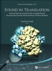 Found In Translation: Collection Of Original Articles On Single-particle Reconstruction And The Structural Basis Of Protein Synthesis - Book