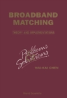 Broadbrand Matching--theory And Implementations: Problems And Solutions - eBook