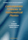 Contemporary Problems In Mathematical Physics - Proceedings Of The First International Workshop - eBook