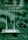 Strong Interactions At Low And Intermediate Energies - Proceedings Of The 13th Annual Hugs At Cebaf - eBook