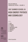 High Energy Physics And Cosmology 1997 - Proceedings Of The Summer School - eBook
