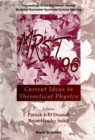 Mrst '96: Current Ideas In Theoretical Physics - Proceedings Of The Eighteenth Annual MontrA(c)alaâ‚¬"rochesteraâ‚¬"syracuseaâ‚¬"toronto Meeting - eBook