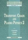 Transport, Chaos And Plasma Physics 2 - eBook
