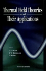 Thermal Field Theories And Their Applications - Proceedings Of The 4th International Workshop - eBook