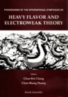 Heavy Flavor And Electroweak Theory - Proceedings Of The International Symposium - eBook