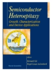 Semiconductor Heteroepitaxy: Growth Characterization And Device Applications - eBook