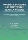 Nonlinear, Deformed And Irreversible Quantum Systems - Proceedings Of The International Symposium On Mathematical Physics - eBook