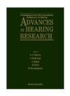 Advances In Hearing Research - Proceedings Of The 10th International Symposium On Hearing - eBook
