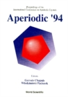 Aperiodic '94 - Proceedings Of The International Conference On Aperiodic Crystals - eBook
