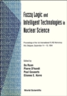 Fuzzy Logic And Intelligent Technologies In Nuclear Science - Proceedings Of The 1st International Woksp Flins '94 - eBook