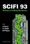 Scifi 93 - Proceedings Of The Scintillating Fiber Detectors - eBook