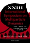 Multiparticle Dynamics - Proceedings Of The Xxiii International Symposium - eBook