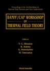 Thermal Field Theory: Banff/cap Workshop On - Proceedings Of The 3rd Workshop On Thermal Field Theories And Their Applications - eBook
