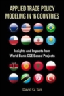 Applied Trade Policy Modeling In 16 Countries: Insights And Impacts From World Bank Cge Based Projects - Book