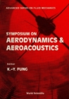 Aerodynamics And Aeroacoustics - Proceedings Of The Symposium - eBook