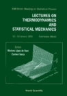 Lectures On Thermodynamics And Statistical Mechanics - Proceedings Of The Xxii Winter Meeting On Statistical Physics - eBook