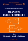 Quantum Interferometry - Proceedings Of The Adrratico Conferencer - eBook
