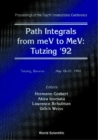 Path Integrals From Mev To Mev : Tutzing '92 - Proceedings Of The Fouth International Conference - eBook