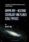 Gamma Ray-neutrino And Planck Scale Physics - Proceedings Of The 2nd Ucla International Conference And Other Meetings - eBook