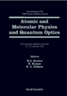Atomic And Molecular Physics And Quantum Optics - Proceedings Of The Fifth Physics Summer School - eBook