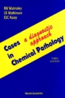 Cases In Chemical Pathology: A Diagnostic Approach (Third Edition) - eBook