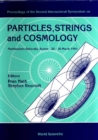 Particles, Strings And Cosmology - Proceedings Of The 2nd International Symposium - eBook