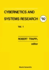 Cybernetics And Systems Research '92 - Proceedings Of The 11th European Meeting On Cybernetics And Systems Research (In 2 Volumes) - eBook
