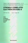 Strongly Correlated Electron Systems Iii - Proceedings Of The Adriatico Research Conference And Miniworkshop - eBook