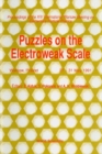 Puzzles On The Electroweak Scale - Proceedings Of The 14th International Warsaw Meeting On Elementary Particle Physics - eBook