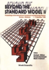 Beyond The Standard Model Ii - Proceedings Of The International Conference On High Energy Physics - eBook