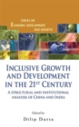 Inclusive Growth And Development In The 21st Century: A Structural And Institutional Analysis Of China And India - Book