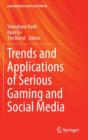 Trends and Applications of Serious Gaming and Social Media - Book
