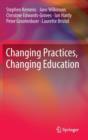 Changing Practices, Changing Education - Book