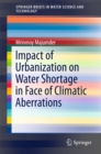 Impact of Urbanization on Water Shortage in Face of Climatic Aberrations - eBook