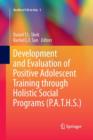 Development and Evaluation of Positive Adolescent Training through Holistic Social Programs (P.A.T.H.S.) - Book