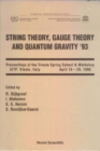 String Theory, Gauge Theory And Quantum Gravity '93 - Proceedings Of The Trieste Spring School And Workshop - eBook