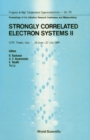 Strongly Correlated Electron Systems Ii - Proceedings Of The Adriatico Conference And Miniworkshop - eBook
