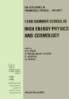 High Energy Physics And Cosmology - Proceedings Of The 1990 Summer School - eBook